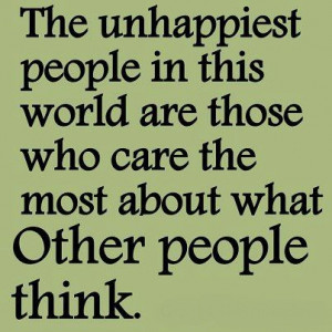 The unhappiest people in this world- Life Quotes