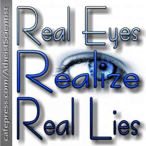 inspirational quote meme Real Eyes Realize Real Lies
