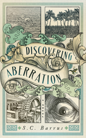 ... an upcoming Steampunk novel, Discovering Aberration, by S.C. Barrus