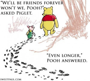 Winnie The Pooh Quotes We'll Be Friends Forever (5)