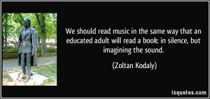 More Zoltan Kodaly Quotes