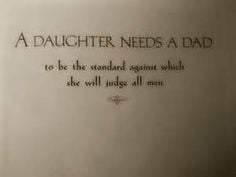 Quotes About A Father Leaving His Daughter ~ Quotes About Dads on ...