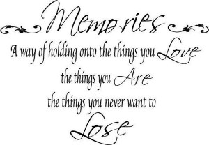 Memories – A Way Of Holding Onto The Things