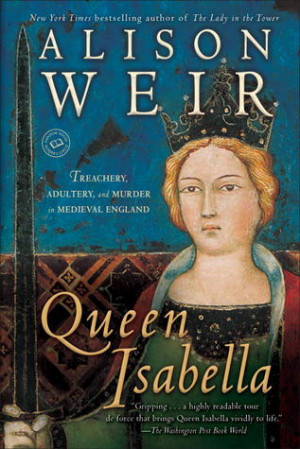 Start by marking “Queen Isabella: Treachery, Adultery, and Murder in ...