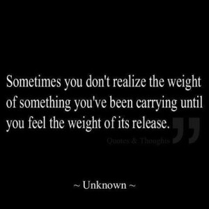 The weight you've been carrying