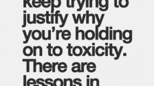 It's unfair to yourself to keep trying to justify why you're holding ...