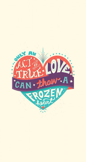 Only true love can thaw a frozen heart.: Frozen Parties, Frozen Heart ...