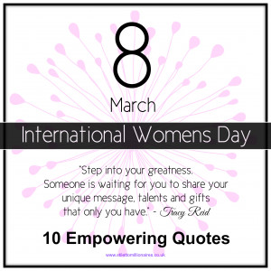 International Women s Day I put together 10 of my favourite quotes