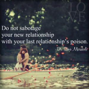 Do not sabotage your new relationship with your last relationship's ...