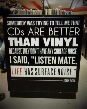 John Peel quote about vinyl