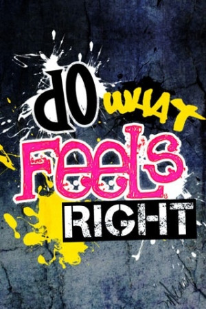 do what's right!