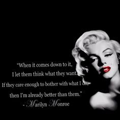 People who talk about you do it because their own lives are not worth ...