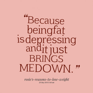 Fat Quotes Quotes picture: because being