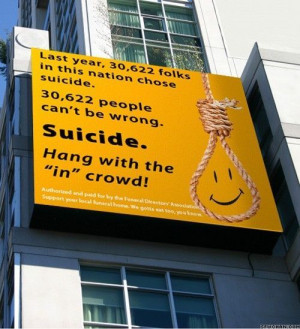 happy, idiot, misleading sign, suicide