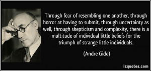 Through fear of resembling one another, through horror at having to ...