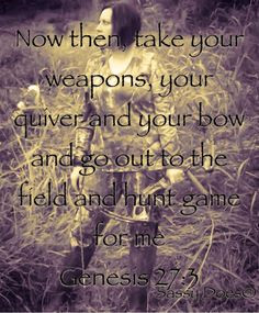 ... game for me Genesis 27:3 www.sassydoes.com #sassydoes #archery #hunt