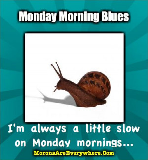 Monday Morning Blues Quotes Funny