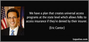 have a plan that creates universal access programs at the state level ...
