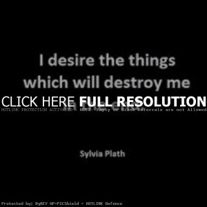sylvia plath quotes, best, famous, sayings, desire