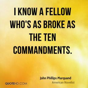 John Phillips Marquand I know a fellow who 39 s as broke as the Ten