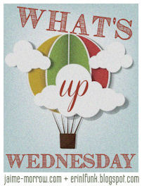 What’s Up Wednesday #3