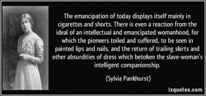 The emancipation of today displays itself mainly in cigarettes and ...