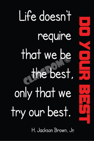 Do-your-Best-Series-Life-doesnt-require-that-we-be-the-best-only-that ...