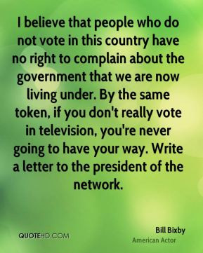 ... you don't really vote in television, you're never going to have your