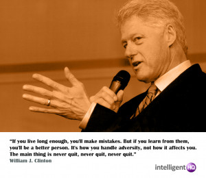 Quote by Bill Clinton Intelligenthq