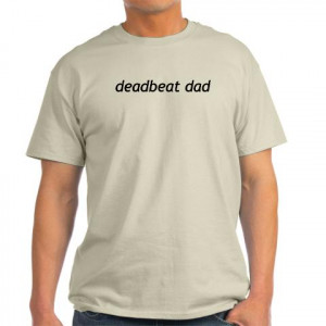 Deadbeat Dads Quotes