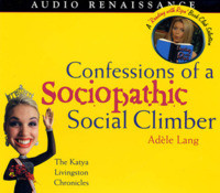 Confessions of a Sociopathic Social Climber: The Katya Livingston ...