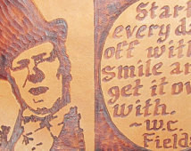 WC FIELDS QUOTE - Smile - Handmade Leather Patch - Pyrography ...