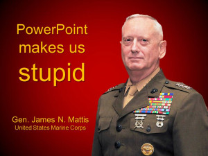 Famous General Mattis Quotes http://www.quoteslides.com/page6.html