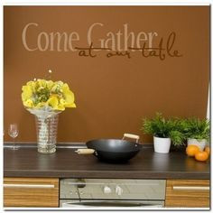Come Gather at Our Table - Vinyl Wall Lettering Words. $19.95, via ...