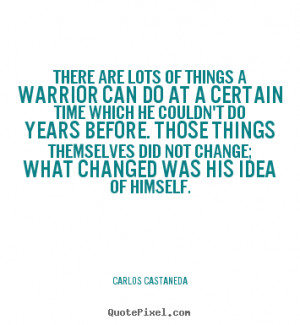 Quote about inspirational - There are lots of things a warrior can do ...
