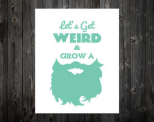 ... and grow a beard beard beard art beard poster beard print typography