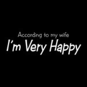 According To My Wife Inspirational Life Quotes