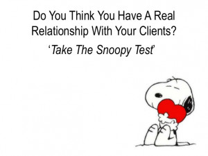 building relationship with clients - take the snoopy test