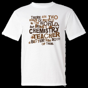 Personalized Funny Chemistry Teacher Quote Gift American Made T-Shirts
