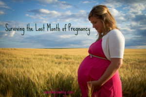 How To Survive The Last Month of Pregnancy Picture