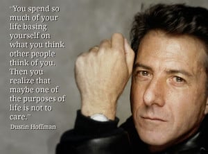Movie Actor Quotes | Dustin Hoffman - Movie Actor Quote - Film Actor ...