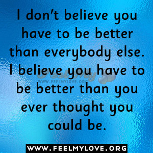 Feel Better My Love Quotes Believing quotes
