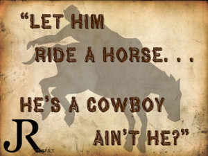 Cowboy Quote by JacobRenoPhotoDesign on Etsy, $10.00