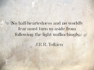 ... turn us aside from following the light unflinchingly j r r tolkien