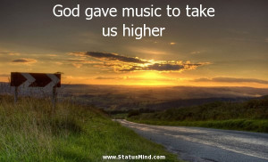 God gave music to take us higher - Friedrich Nietzsche Quotes ...