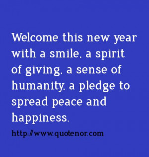 Welcome this new year with a smile, a spirit of giving, a sense of ...