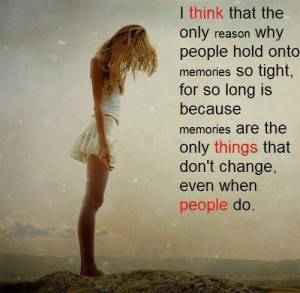 memories don t change inspirational quote