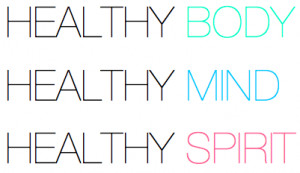 Healthy Body Healthy Mind Healthy Spirit