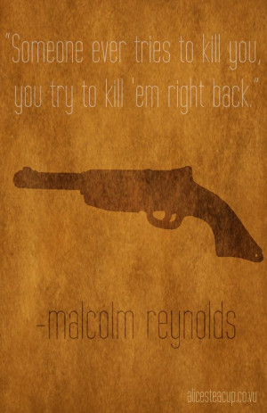 ... Malcolm Reynolds, Fireflies Quotes, Fireflies Malcolm, Captain Malcolm
