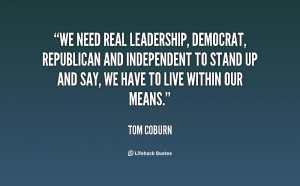 We need real leadership, Democrat, Republican and independent to stand ...